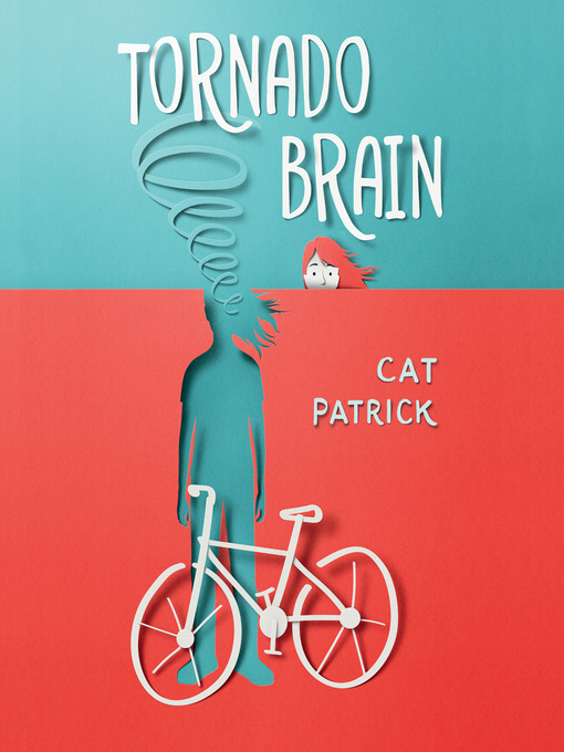 Title details for Tornado Brain by Cat Patrick - Available